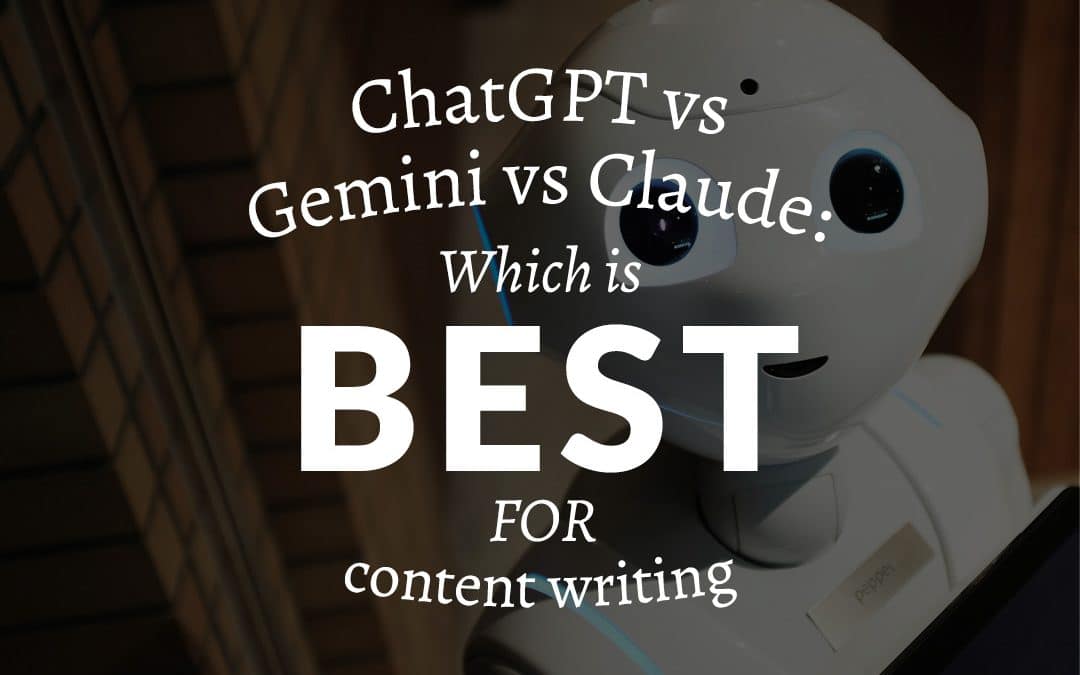 ChatGPT vs Gemini vs Claude: Which is the best for content writing